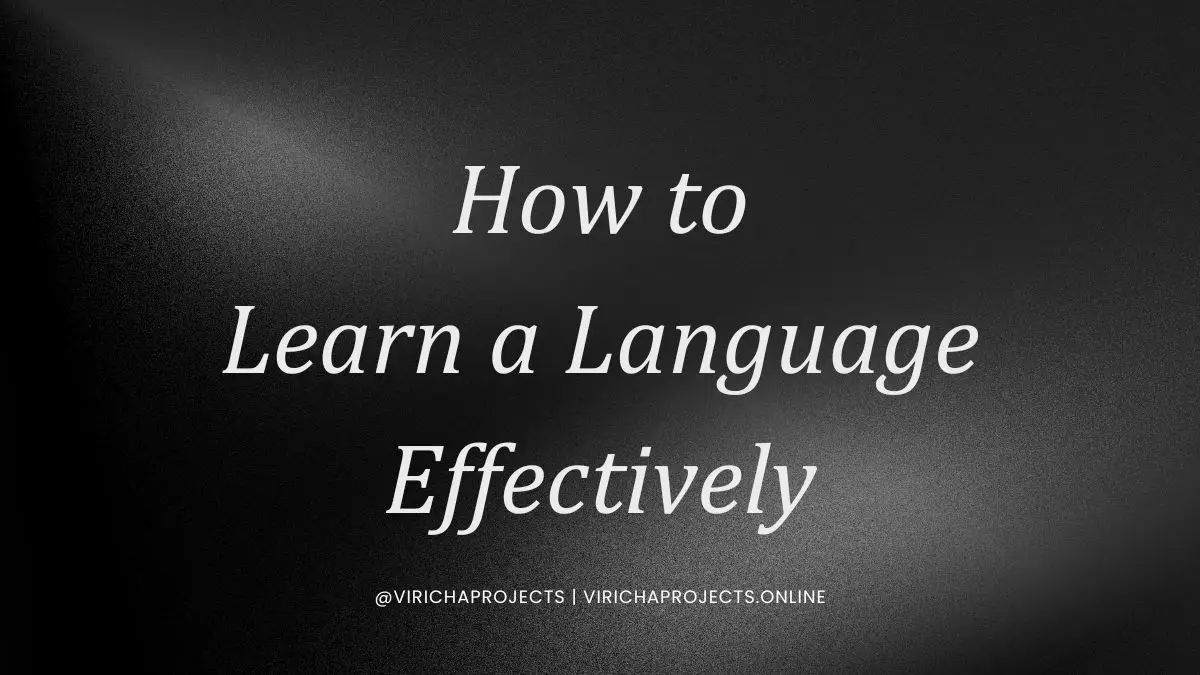 Learn a language effectively guide by Viricha Projects showing structured language learning methods, routines, and resources for fluency