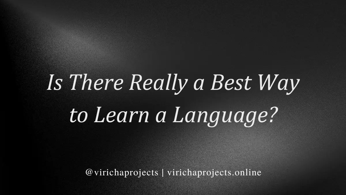 Is There Really a Best Way to Learn a Language?