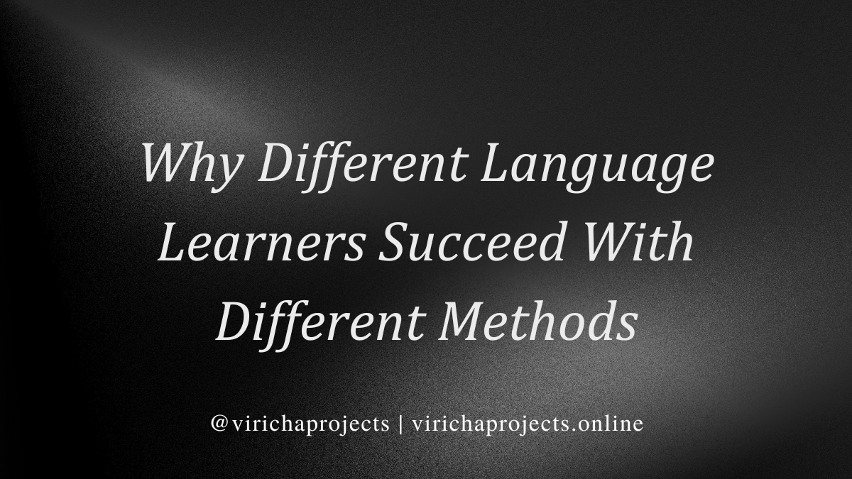 Why Different Language Learners Succeed With Different Methods